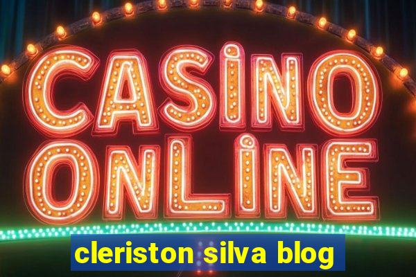 cleriston silva blog